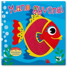 Mano gyvūnai. Mažyliams su liečiamais silikono paviršiais