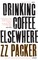 Drinking Coffee Elsewhere