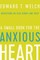 A Small Book for the Anxious Heart