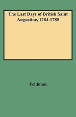Last Days of British Saint Augustine, 1784-1785
