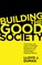 Building the Good Society