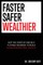 Faster Safer Wealthier