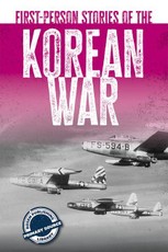 First-Person Stories of the Korean War
