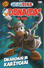Mega Giga. Donaldas ir kiti. Drakonai ir karžygiai
