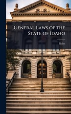 General Laws of the State of Idaho