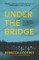Under the Bridge