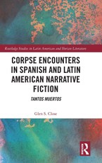 Corpse Encounters in Spanish and Latin American Narrative Fiction