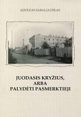 Juodasis kryžius, arba palydėti pasmerktieji