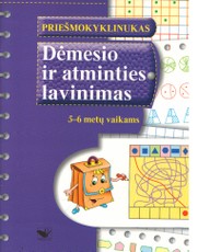 Priešmokyklinukas. Dėmesio ir atminties lavinimas
