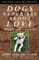 Dogs Never Lie about Love