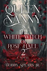 Queen Nanny & The White Witch of Rose Hall 2