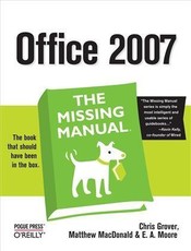 Office 2007: The Missing Manual