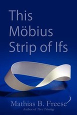 This MÃ¶bius Strip of Ifs