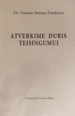 Atverkime duris teisingumui