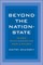 Beyond the Nation-State