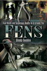 Foul Deeds & Suspicious Deaths In & Around the Fens
