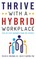 Thrive with a Hybrid Workplace
