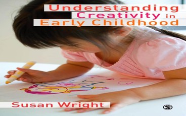 Wright, S: Understanding Creativity in Early Childhood