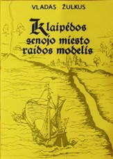 Klaipėdos senojo miesto raidos modelis