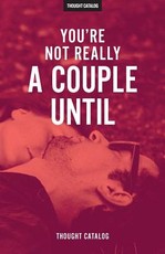 You're Not Really A Couple Until