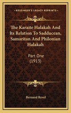 The Karaite Halakah And Its Relation To Sadducean, Samaritan And Philonian Halakah