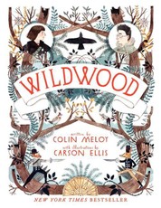 Wildwood Chronicles 1. Wildwood