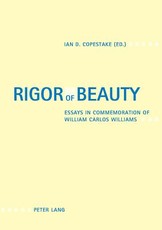 Rigor of Beauty; Essays in Commemoration of William Carlos Williams