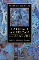 Cambridge Companion to Latina/o American Literature