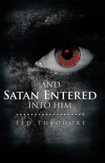 Theodore, T: And Satan Entered into Him