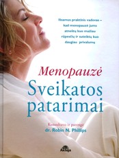 Menopauzė. Sveikatos patarimai