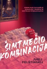 Šimtmečio kombinacija. Kremliaus pavadėlis Donaldui Trumpui ir Dmitrijui Rybolovlevui