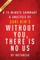 Summary of Without You, There Is No Us