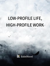 Low-profile Life, High-profile Work