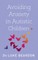 Avoiding Anxiety in Autistic Children