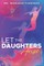 Let the Daughters Arise