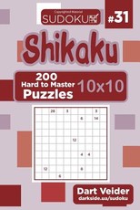 Sudoku Shikaku - 200 Hard to Master Puzzles 10x10 (Volume 31)