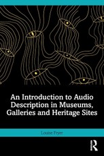 An Introduction to Audio Description in Museums, Galleries and Heritage Sites
