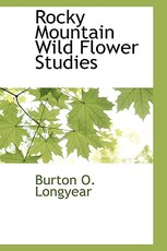 Rocky Mountain Wild Flower Studies