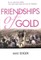 Friendships of Gold