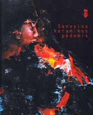 Senosios keramikos pėdomis