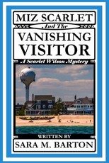 Miz Scarlet and the Vanishing Visitor