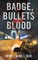 Badge, Bullets and Blood