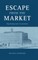 Escape from the Market
