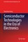 Semiconductor Technologies in the Era of Electronics