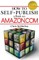 How to Self-Publish a Book on Amazon.com