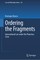 Ordering the Fragments