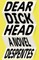 Dear Dickhead