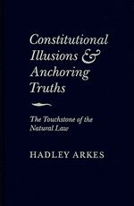 Constitutional Illusions and Anchoring Truths