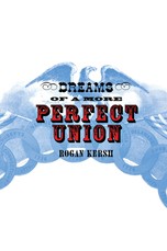 The Dreams of a More Perfect Union