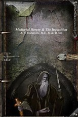 MediÃ¦val Heresy & The Inquisition